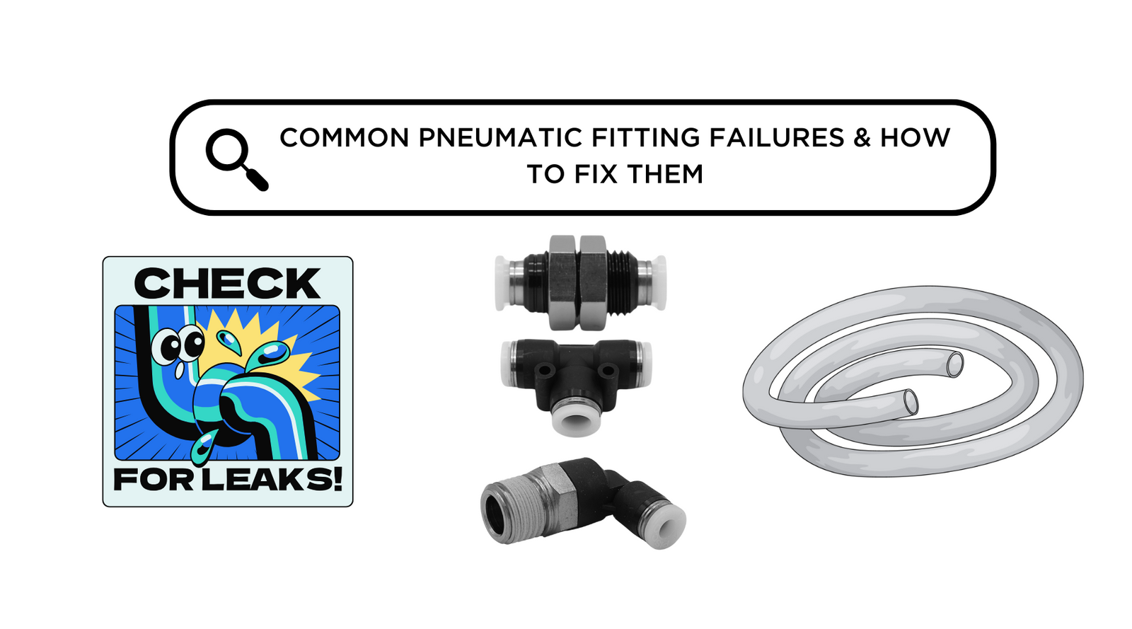 Common Pneumatic Fitting Failures and How to Fix Them